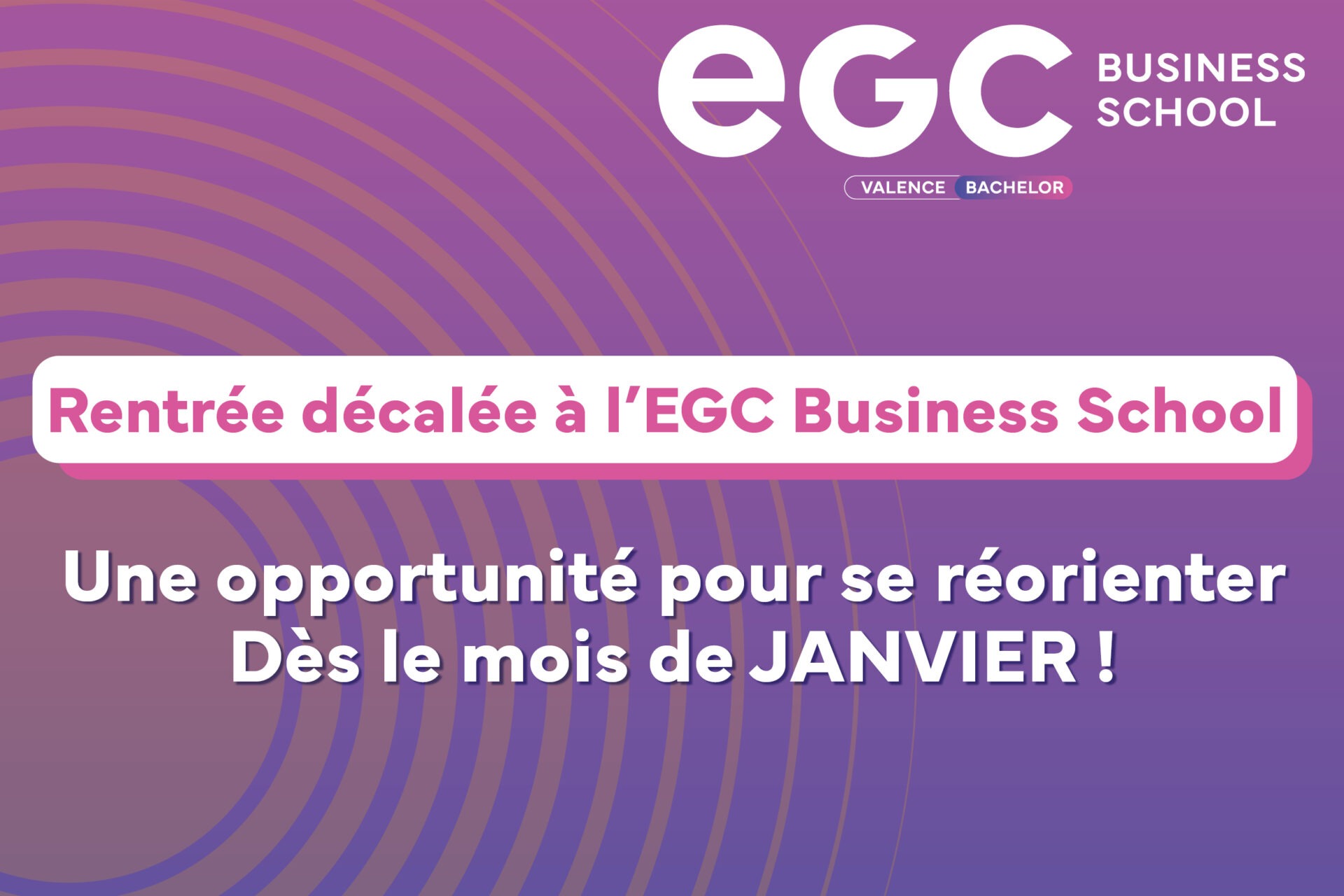 Rentrée décalée à l'EGC BS janvier 2026 - Ecole de commerce de Valence